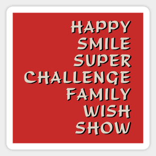 Happy Smile Super Challenge Family Wish Show Magnet